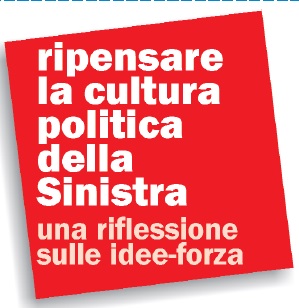 Roma, 7-8 novembre - Ripensare la cultura politica della Sinistra